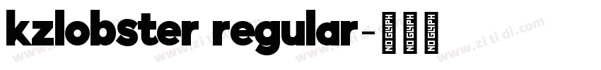 kzlobster regular字体转换 kzlobster regular字体转换